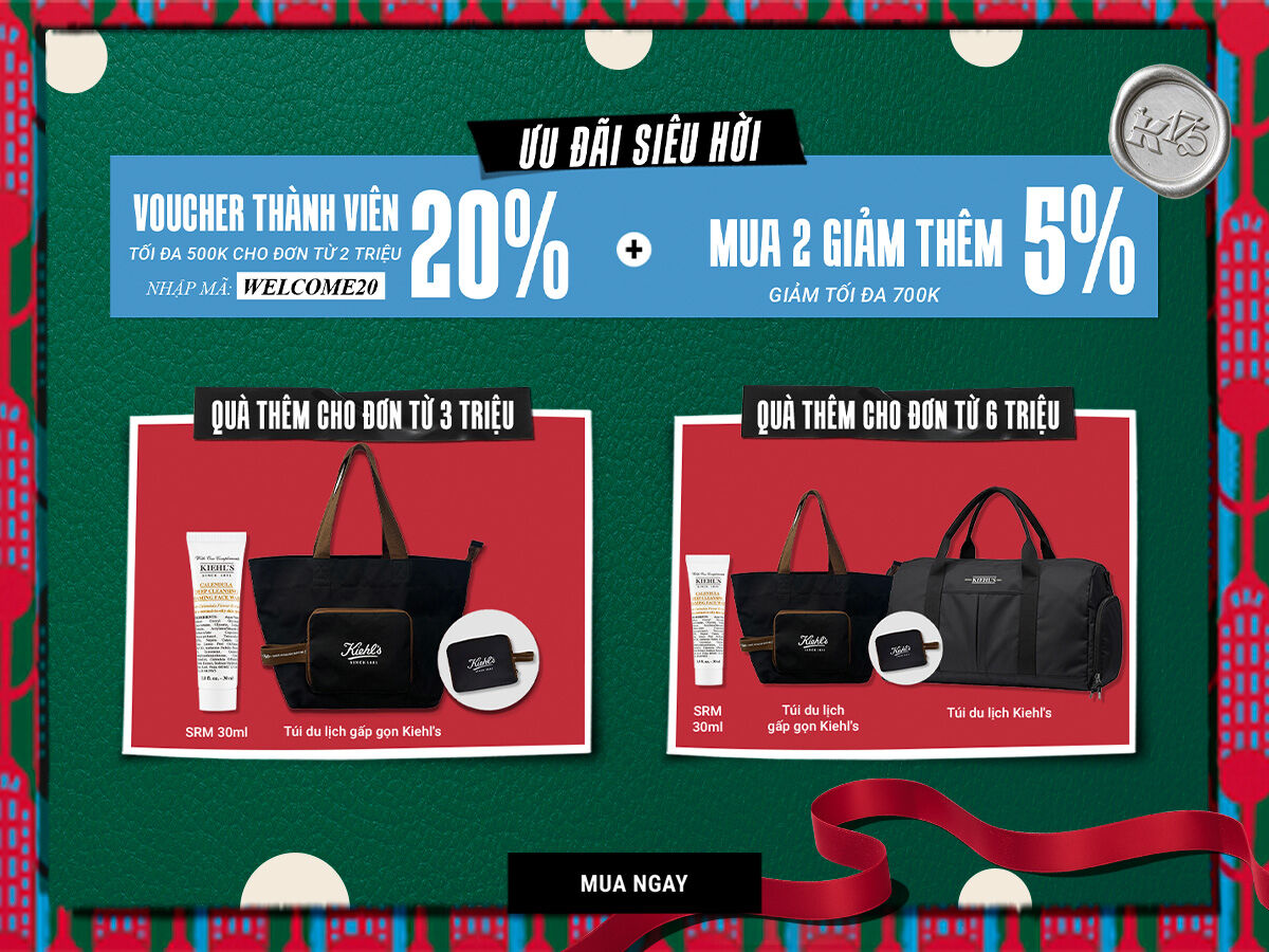 CHAO MỪNG BẠN ĐẾN VỚI THẾ GIỚI KIEHL’S
