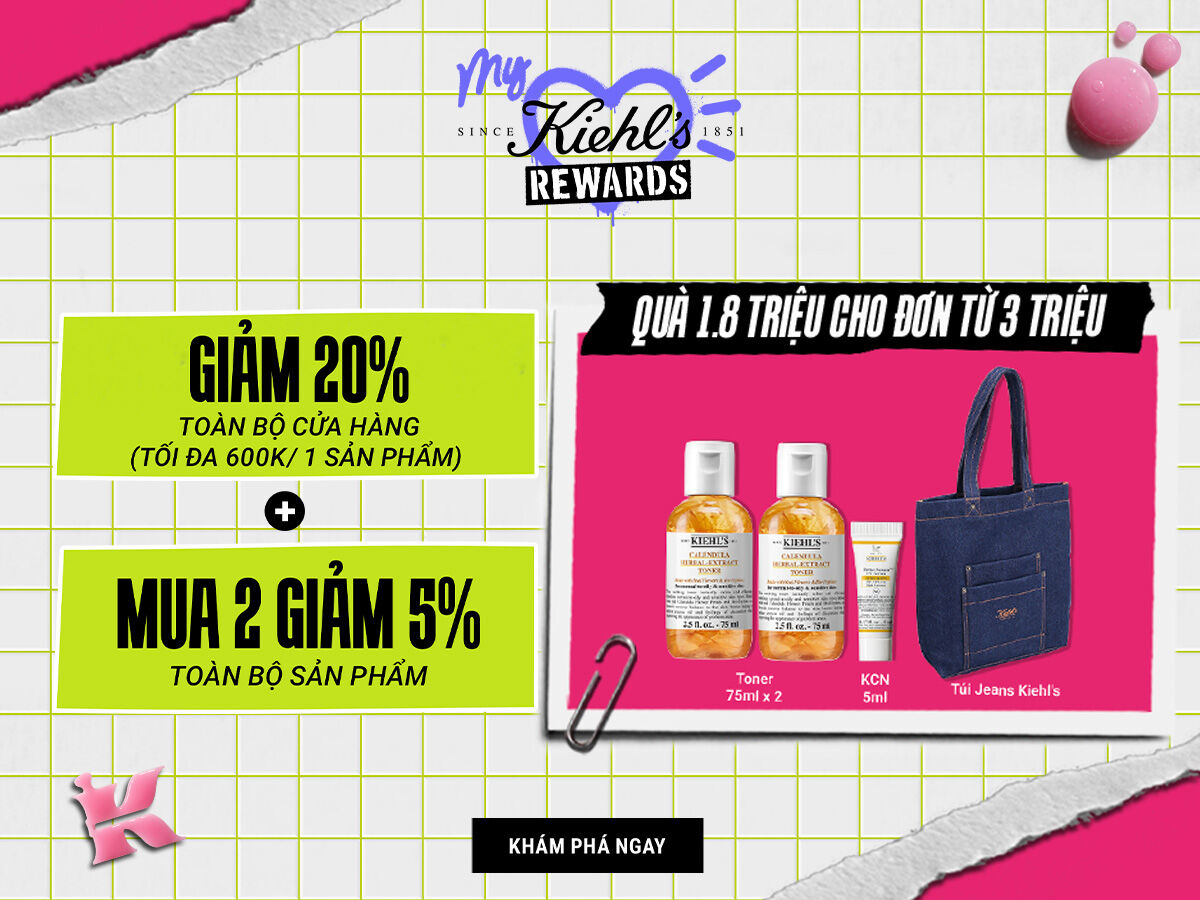 CHAO MỪNG BẠN ĐẾN VỚI THẾ GIỚI KIEHL’S