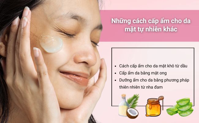 Cách cấp ẩm da mặt hoàn hảo với dầu, mật ong và nha đam giúp da mềm mịn