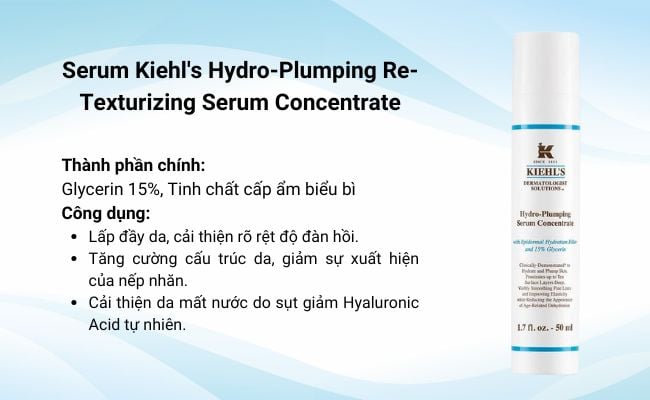 Serum cấp ẩm sâu cho da khô Kiehl's Hydro-Plumping Re-Texturizing Serum Concentrate