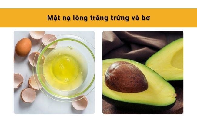Mặt nạ lòng trắng trứng gà và bơ
