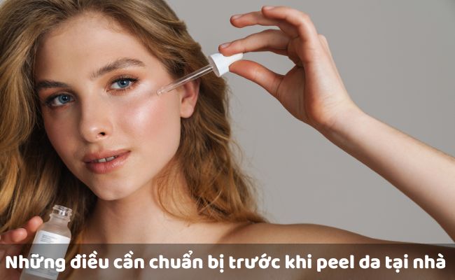 Những điều cần chuẩn bị trước khi peel da tại nhà để đảm bảo an toàn