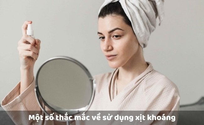 Một số thắc mắc về sử dụng xịt khoáng