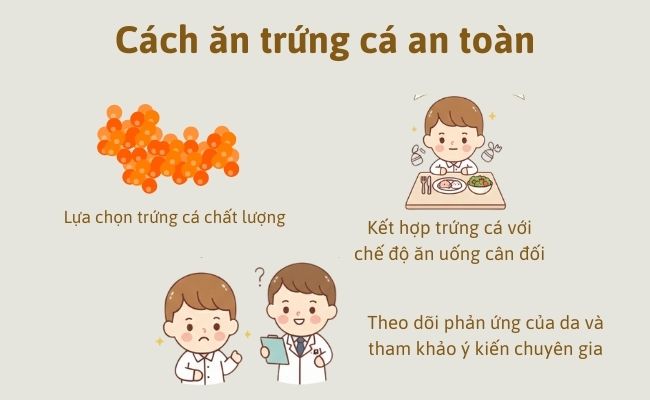 Cách ăn trứng cá an toàn, hiệu quả nhất