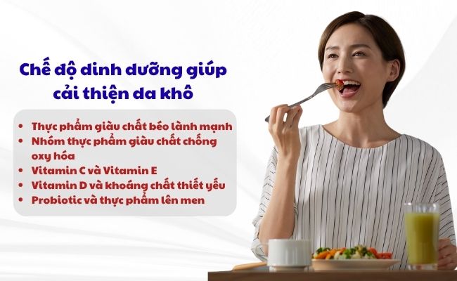 Chế độ dinh dưỡng giúp cải thiện da khô