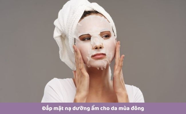 15 cách chăm sóc da mùa đông dễ thực hiện, bạn nên biết