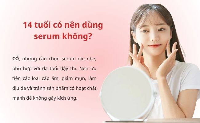 14 tuổi có nên dùng serum không?
