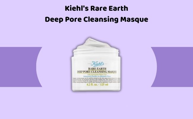 Kiehl's Rare Earth Deep Pore Cleansing Masque

