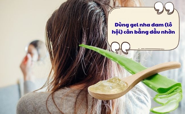 Dùng gel nha đam (lô hội) cân bằng dầu nhờn