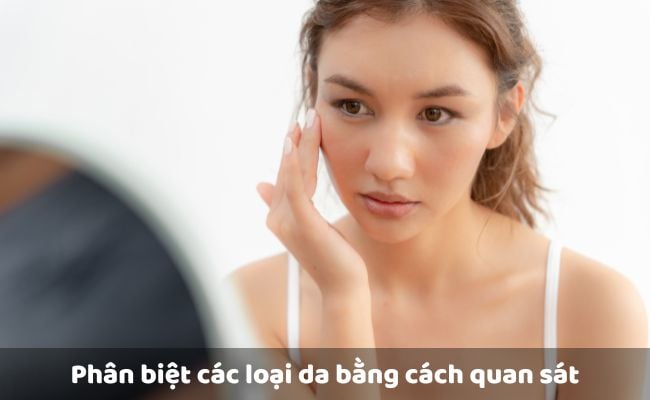 Phân biệt các loại da bằng cách quan sát

