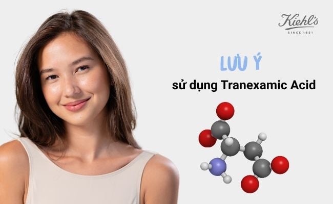 Lưu ý khi sử dụng Tranexamic Acid