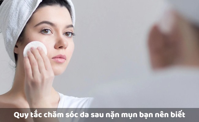 Vừa nặn mụn xong nên làm gì? Quy tắc chăm sóc da sau nặn mụn bạn nên biết