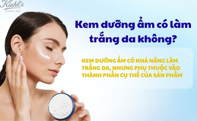 Kem dưỡng ẩm có làm trắng da không?