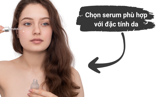 cách chọn serum dưỡng da phù hợp