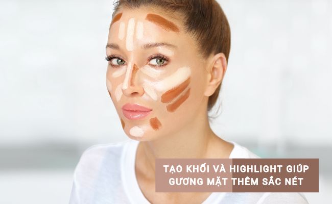 Tạo khối và highlight giúp gương mặt thêm sắc nét