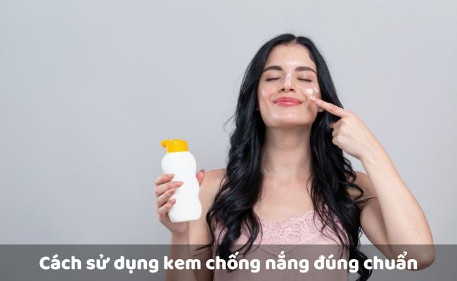 Cách sử dụng kem chống nắng đúng chuẩn