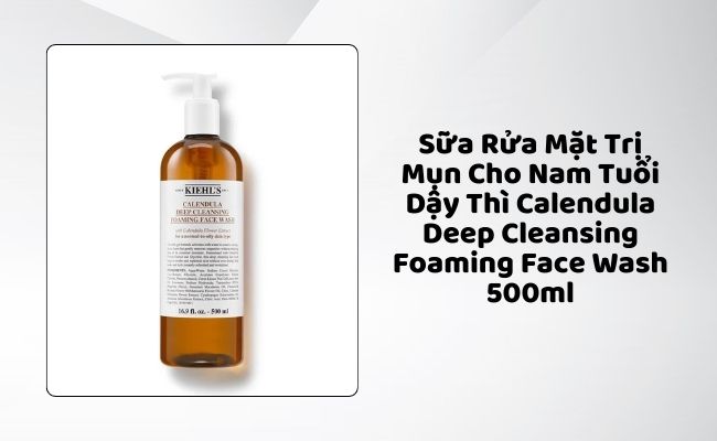 Sữa Rửa Mặt Trị Mụn Cho Nam Tuổi Dậy Thì  Calendula Deep Cleansing Foaming Face Wash 500ml