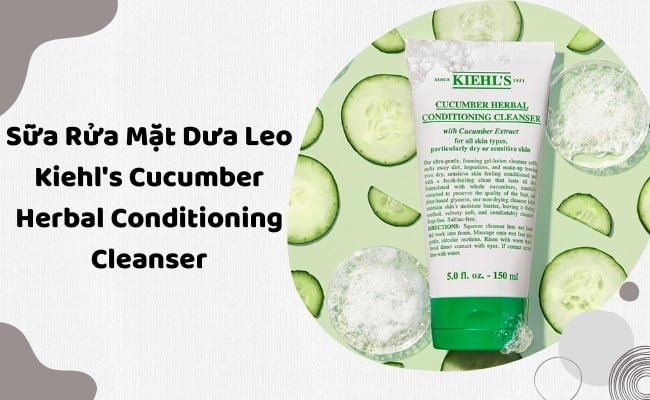 Sữa rửa mặt dưa leo Kiehl's Cucumber Herbal Conditioning Cleanser