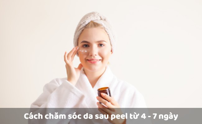 Cách chăm sóc da sau peel từ 4 - 7 ngày

