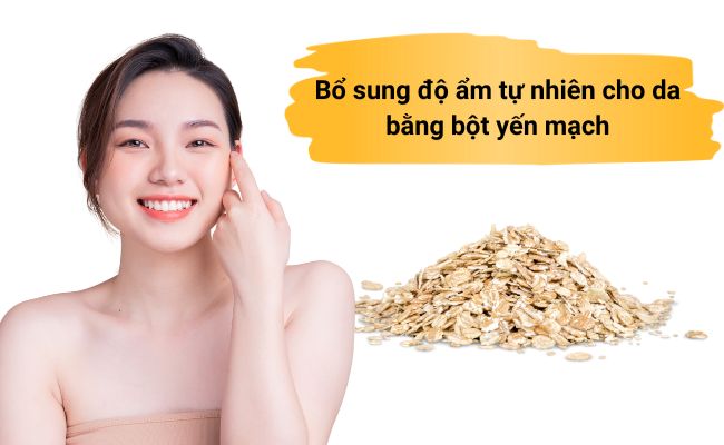 Bổ sung độ ẩm tự nhiên cho da bằng bột yến mạch