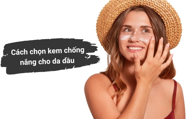 Thành phần kem chống nắng cho da dầu lành tính