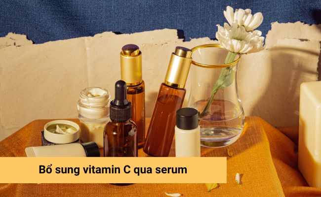 Bổ sung Vitamin C qua serum dưỡng da