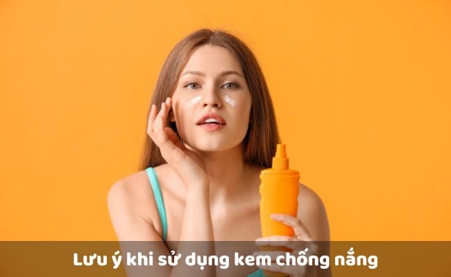 Lưu ý khi sử dụng kem chống nắng