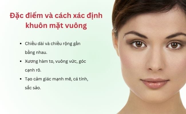 Đặc điểm và cách xác định khuôn mặt vuông