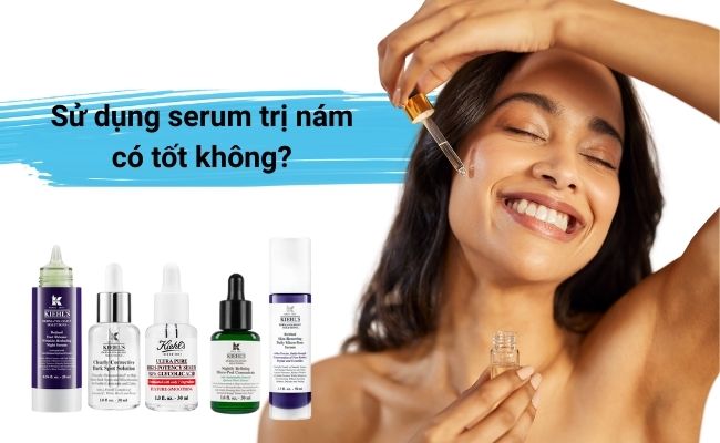 Sử dụng serum trị nám có tốt không?