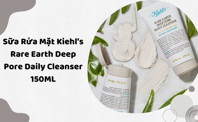 Sữa rửa mặt đất sét Kiehl’s Rare Earth Deep Pore Daily Cleanser