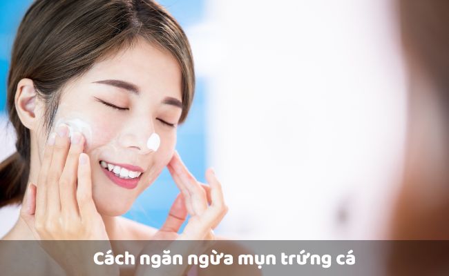 Cách ngăn ngừa mụn trứng cá