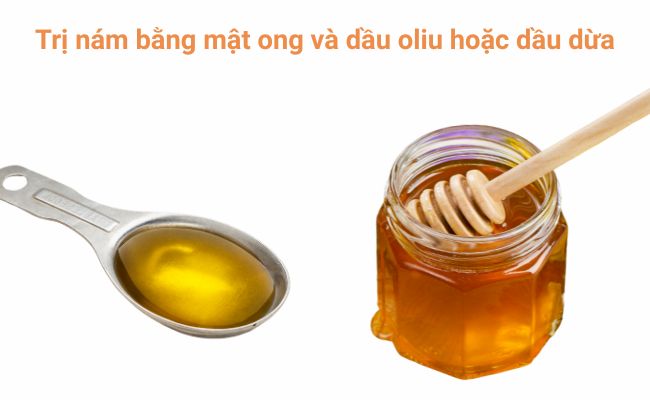 Trị nám bằng mật ong và dầu oliu hoặc dầu dừa