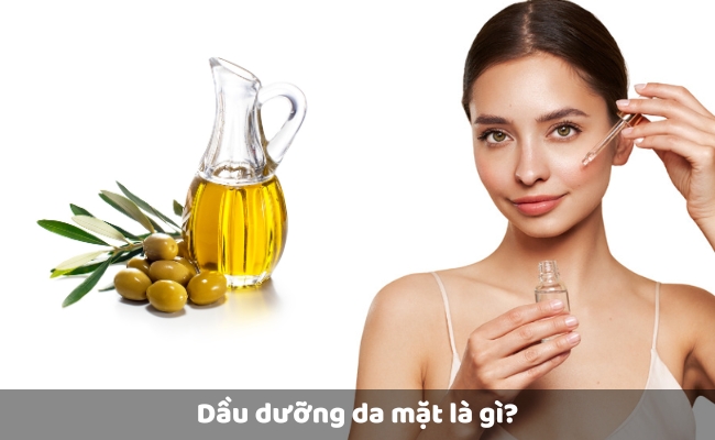 Dầu dưỡng da mặt là gì?