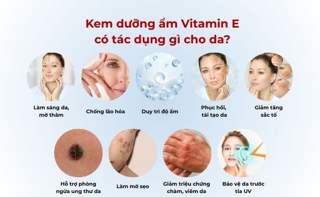 Kem dưỡng ẩm Vitamin E có tác dụng gì cho da?