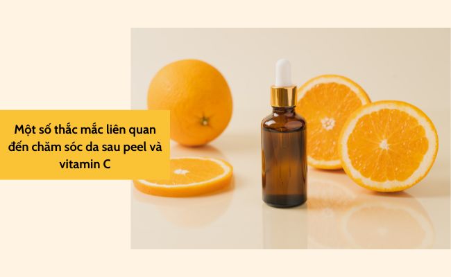 Một số thắc mắc liên quan đến chăm sóc da sau peel và vitamin C