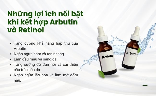 Những lợi ích nổi bật khi kết hợp Arbutin và Retinol