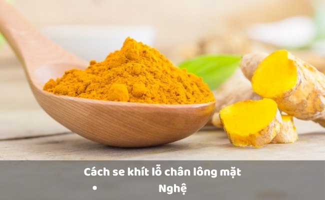 Se khít lỗ chân lông mặt tại nhà với nghệ


