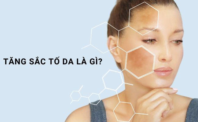 Tăng sắc tố da là gì?