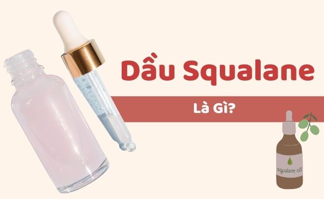 Dầu Squalane là gì?