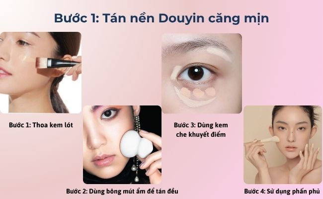 Hướng dẫn các bước cơ bản makeup Douyin