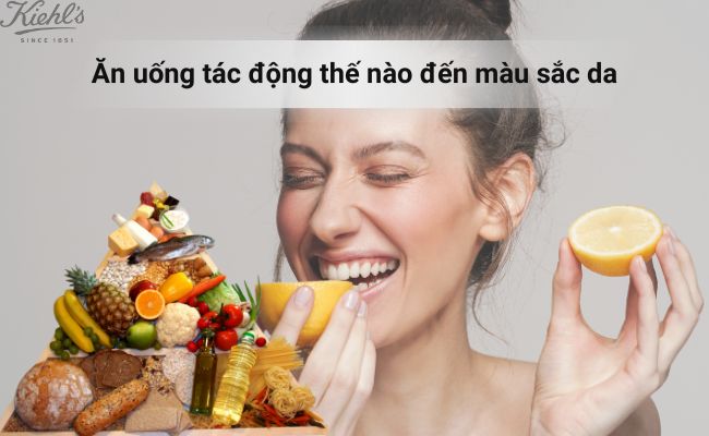 Ăn uống tác động thế nào đến màu sắc da
