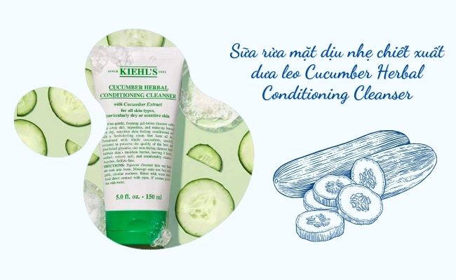 Sữa rửa mặt dưa leo Cucumber Herbal Conditioning Cleanser tươi mát