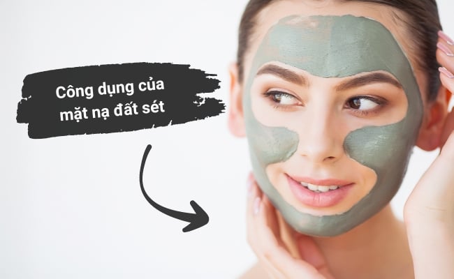 Công dụng của mặt nạ đất sét
