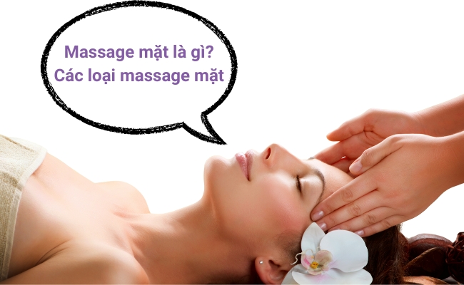 Massage mặt là phương pháp làm đẹp đơn giản, sử dụng các kỹ thuật xoa bóp, ấn huyệt