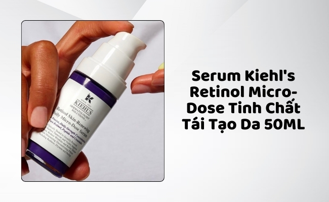 Retinol Micro-Dose Serum Cấp Ẩm Cho Da Dầu Kiehl's Retinol Micro-Dose Tinh Chất Tái Tạo Da