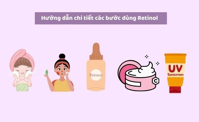 Hướng dẫn chi tiết các bước dùng Retinol