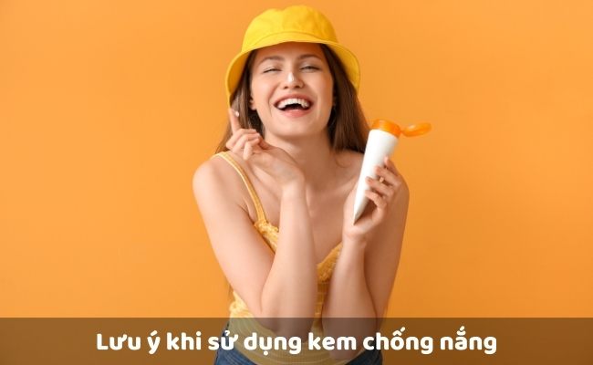 Lưu ý khi sử dụng kem chống nắng


