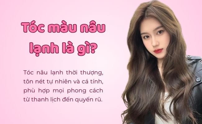 Tóc màu nâu lạnh là gì?