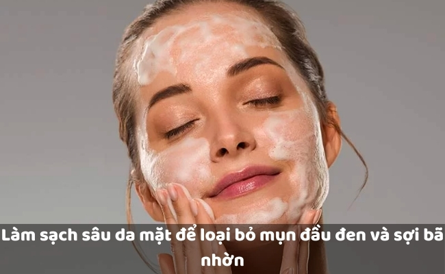 Làm sạch sâu da mặt để loại bỏ mụn đầu đen và sợi bã nhờn