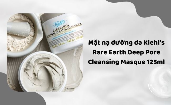 Mặt nạ dưỡng da Kiehl’s Rare Earth Deep Pore Cleansing Masque 125ml